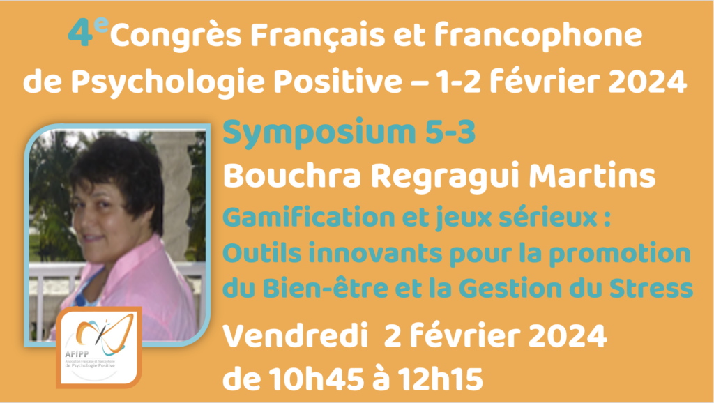 S5-3 : Gamification et jeux sérieux Outils innovants Pour la promotion Du Bien-être et la Gestion du Stress Dans le contexte de la psychologie positive En entreprise