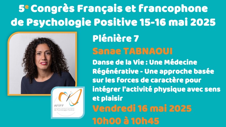 Plénière 7 : Danse de la Vie : Une Médecine Régénérative - Une approche basée sur les forces de caractère pour intégrer l'activité physique avec sens et plaisir.