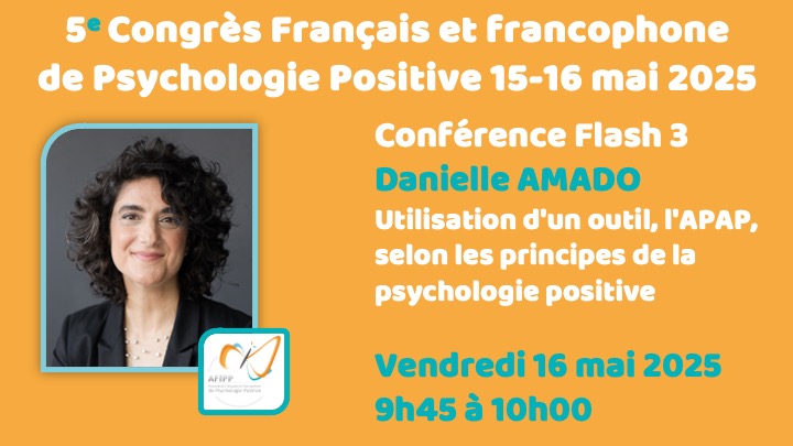Conférence Flash 3 : Utilisation d'un outil, l'APAP, selon les principes de la psychologie positive