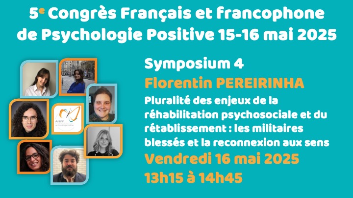 Symposium 4 : Pluralité des enjeux de la réhabilitation psychosociale et du rétablissement :  les militaires blessés et la reconnexion aux sens