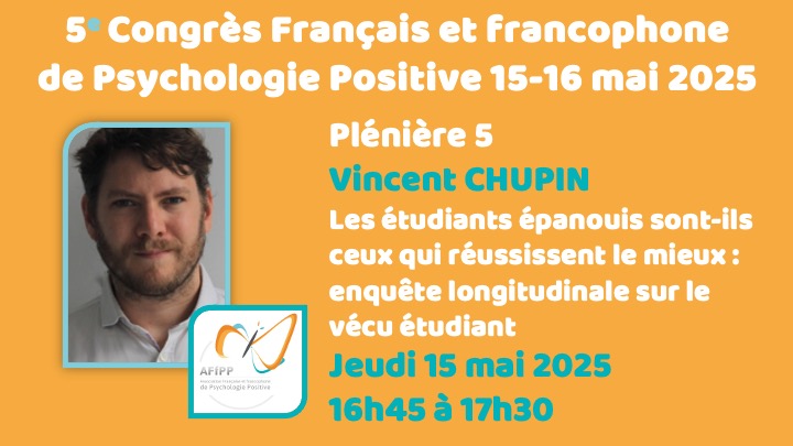 Plénière 5 : Les étudiants épanouis sont-ils ceux qui réussissent le mieux : enquête longitudinale sur le vécu étudiant