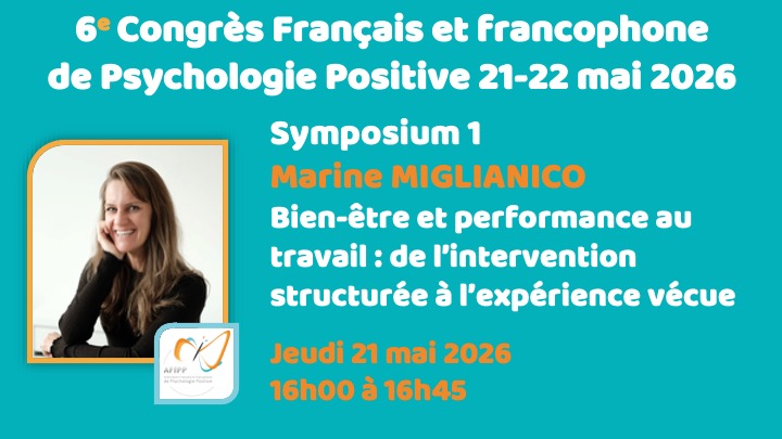 Symposium 1 : Bien-être et performance au travail : de l’intervention structurée à l’expérience vécue